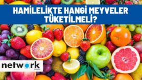 Hamilelikte Hangi Meyveler Tüketilmeli?