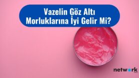 vazelin goz alti morluklarina iyi gelir mi