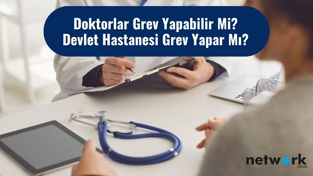 doktorlar grev yapabilir mi