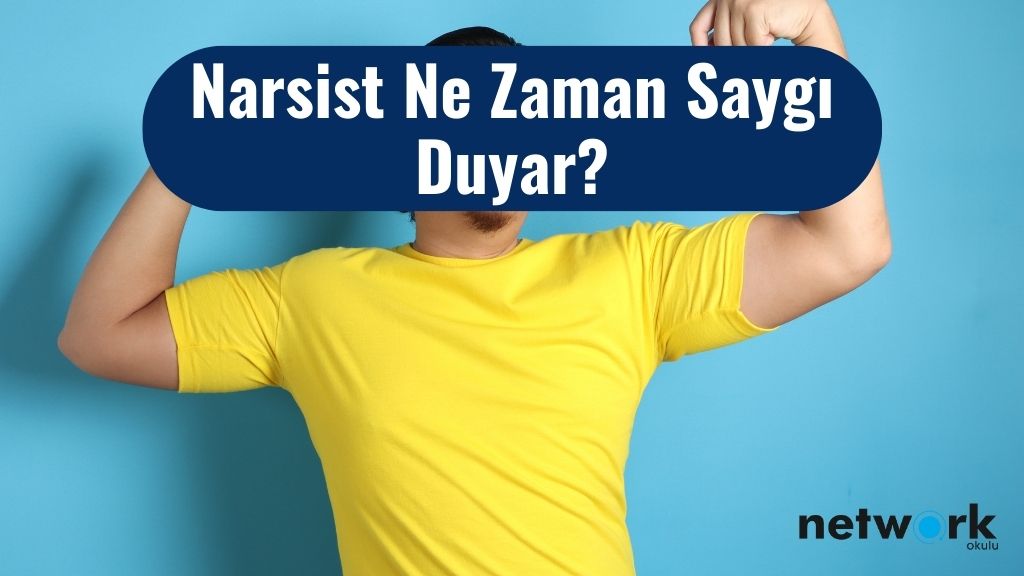 narsist ne zaman saygi duyar